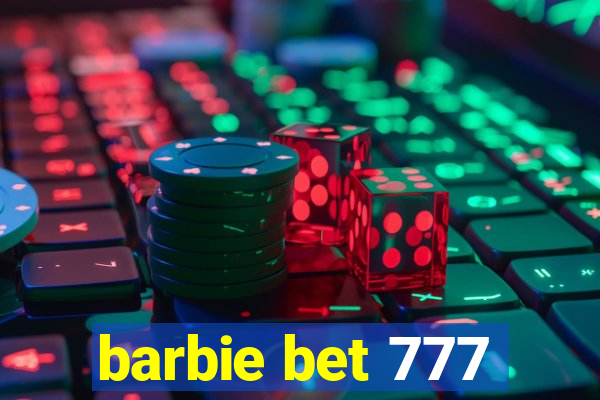 barbie bet 777